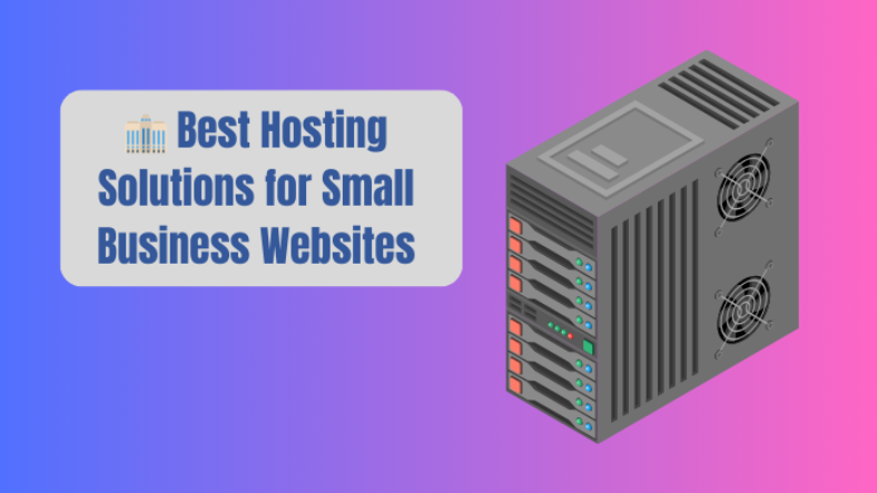 ๐ข Best Hosting Solutions for Small Business Websites