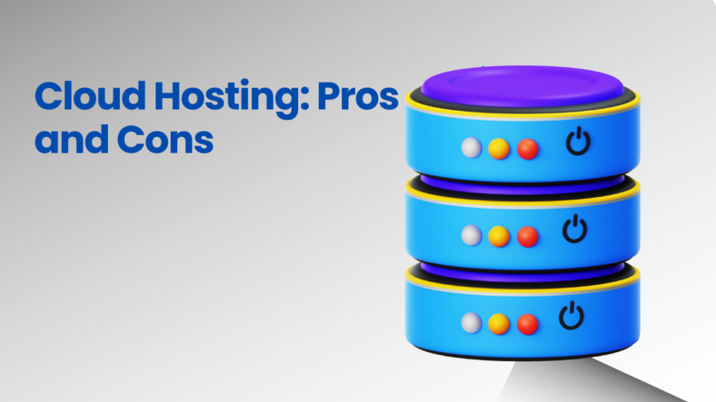 Cloud Hosting: Pros and Cons